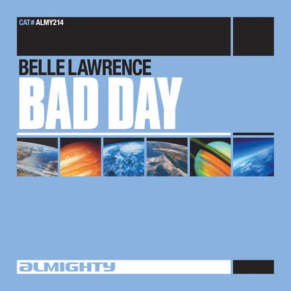Belle Lawrence - Bad Day (Almighty Cd Single) 1