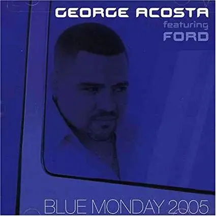 George Acosta Ft: Ford - Blue Monday 2005 Cd Single - Used 1