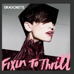 Dragonette - Fixin To Thrill  Cd - New 1