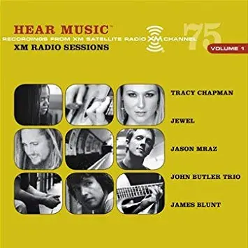 Hear Sessions Vol.1 Xm Radio Sessions - Jewel, Tracy Chapman, Jason Marz, James Blunt + 1