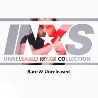 Inxs: Rare & Unreleased Remix Collection Vol. 1 Cd 1