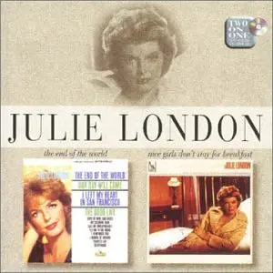 Julie London - The End Of The World / Nice Girls Don't Stay For Breakfast  2 For 1 Cd 1