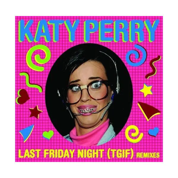 Katy Perry - Last Friday Night (Tgif) Dj Cd Single 1