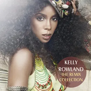 Kelly Rowland - The Remix Collection Cd 1