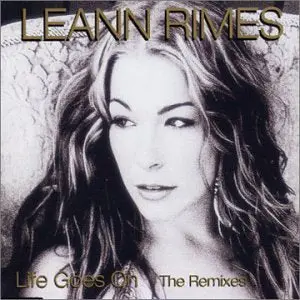 Leann Rimes - Life Goes On The Remixes (Cd Single) Part 2 1