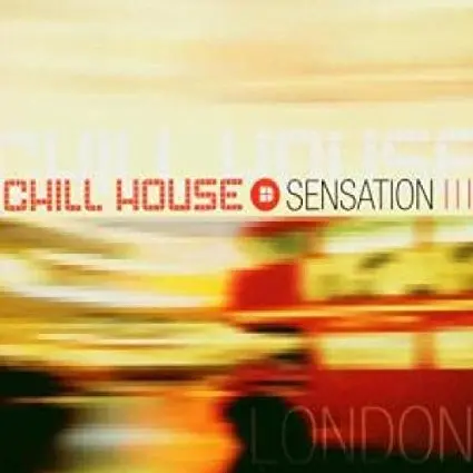 Chill House Sensation: London Cd (Used) 1