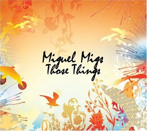 Miguel Migs - Those Things 2Cd Import + Remix Bonus Cd - New 1