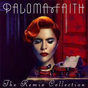 Paloma Faith - The Remix Collection Cd 1