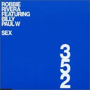 Robbie Rivera Ft: Billy Paul W - Sex  Cd Single 1