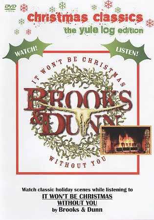 Christmas Classics - The Yule Log Edition: Brooks & Dunn - It Won't Be Christmas Without You Dvd - New 1