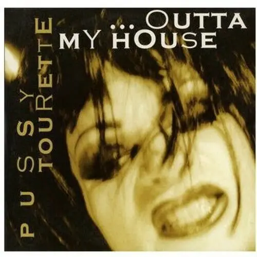 Pussy Tourette - ...Outta My House Remix Cd Single - New 1