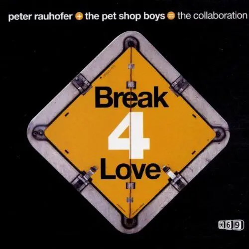 Peter Rauhofer + Pet Shop Boys - Break 4 Love - The Collaboration Part 2  Cd Single - Used 1